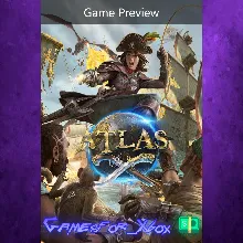ATLAS Game Preview XBOX