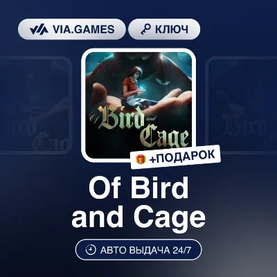 Of Bird and Cage (Steam Ключ) РФ-СНГ-МИР + ПОДАРОК - irongamers.ru