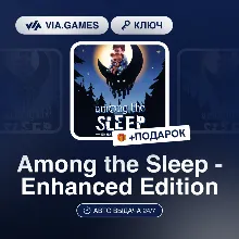 Among the Sleep - Enhanced Edition (Steam Ключ) МИР(БЕЗ РФ, РБ) + ПОДАРОК