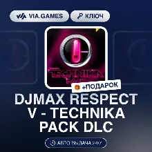 DJMAX RESPECT V - TECHNIKA PACK DLC (Steam Ключ) РФ-СНГ-МИР + ПОДАРОК