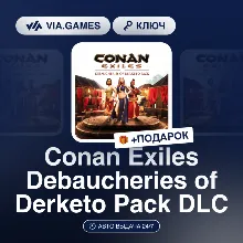 Conan Exiles Debaucheries of Derketo Pack DLC (Steam Ключ) РФ-СНГ-МИР + ПОДАРОК