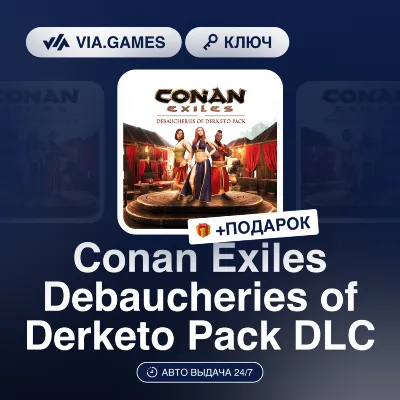 Conan Exiles Debaucheries of Derketo Pack DLC (Steam Ключ) РФ-СНГ-МИР + ПОДАРОК - irongamers.ru
