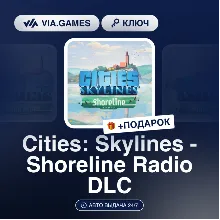 Cities: Skylines - Shoreline Radio DLC (Steam Ключ) РФ-СНГ-МИР + ПОДАРОК