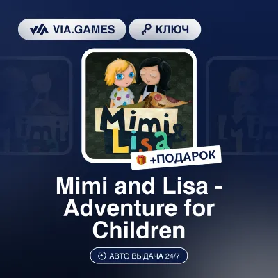 Mimi and Lisa - Adventure for Children (Steam Ключ) РФ-СНГ-МИР + ПОДАРОК - irongamers.ru
