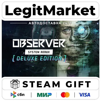 Observer: System Redux Deluxe Edition / Steam АВТО / РУ + МИР - irongamers.ru