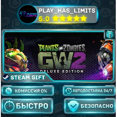 Plants vs. Zombies™ Garden Warfare 2: Deluxe Edition *RU/BY/UA/СНГ Steam Auto - irongamers.ru