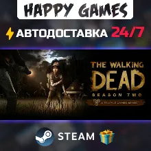 The Walking Dead: Season Two STEAM АВТОДОСТАВКА