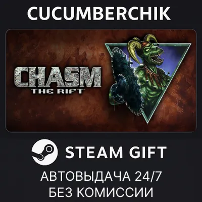 Chasm: The Rift STEAM GIFT AUTO RU+МИР