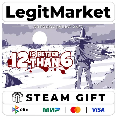 12 is Better Than 6 / Steam АВТО / РУ + МИР - irongamers.ru