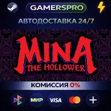 Mina the Hollower・ВЫБОР РЕГИОНА・STEAM GIFT АВТО・