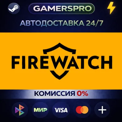 Firewatch | АВТОДОСТАВКА [Россия Steam Gift] - irongamers.ru