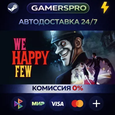 We Happy Few・ВЫБОР РЕГИОНА・STEAM GIFT АВТО・ - irongamers.ru