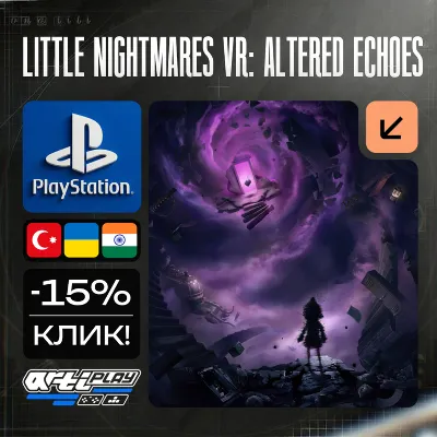 🔴  Little Nightmares VR: Altered Echoes❗️(PSVR 2) 🔴 Турция / Индия / Украина - irongamers.ru