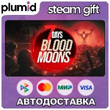 7 Days Blood Moons Steam Gift / Россия + МИР / АВТО