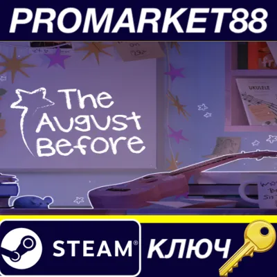 The August Before Steam КЛЮЧ GLOBAL - irongamers.ru