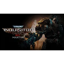 Warhammer 40,000: Inquisitor - Martyr STEAM GLOBAL