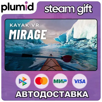 Kayak VR: Mirage Steam Gift / Россия + МИР / АВТО