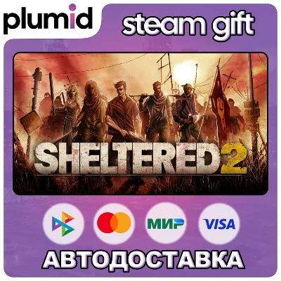 Sheltered 2 Steam Gift / Россия + МИР / АВТО