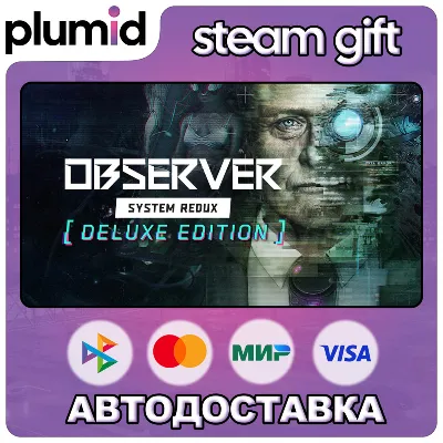 Observer: System Redux Deluxe Edition Steam Gift / Россия + МИР / АВТО - irongamers.ru