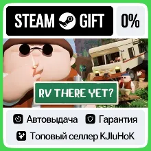 RV There Yet? STEAM•RU АВТОВЫДАЧА