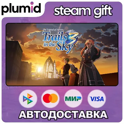 The Legend of Heroes: Trails in the Sky the 3rd Steam Gift / Россия + МИР / АВТО - irongamers.ru