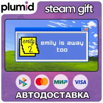 Emily is Away Too Steam Gift / Россия + МИР / АВТО - irongamers.ru