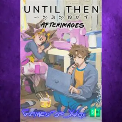 Until Then Afterimages XBOX DLC - irongamers.ru