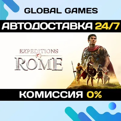 Expeditions: Rome Steam Ключ РФ+СНГ - irongamers.ru