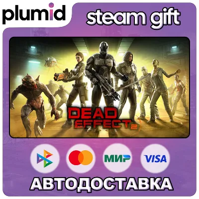 Dead Effect 2 Steam Gift / Россия + МИР / АВТО - irongamers.ru