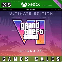 GRAND THEFT AUTO VI: ULTIMATE EDITION UPGRADE - GTA VI XBOX SERIES X|S КЛЮЧ
