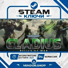 🔑Warhammer 40,000: Gladius - Relics of War КЛЮЧ STEAM СНГ/РФ