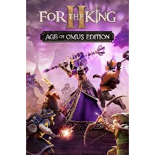 For The King II: Age of Omus Edition Xbox активация