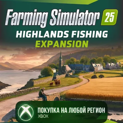 Farming Simulator 25: Highlands Fishing Expansion XBOX DLC На Любой Регион - irongamers.ru
