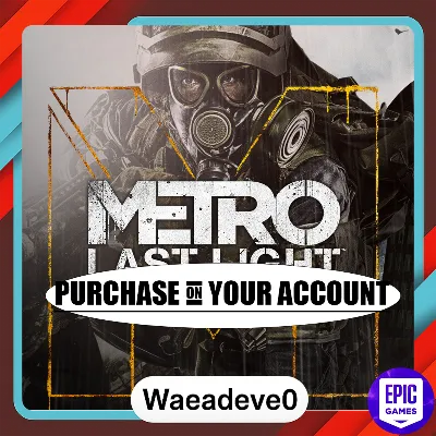 Metro Last Light Redux - Epic games - Purchase on your account - irongamers.ru
