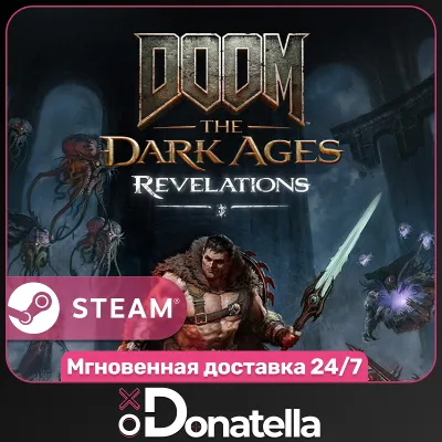 DOOM: The Dark Ages | «Откровения» | РФ + СНГ | Steam Ключ - irongamers.ru
