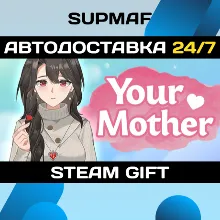 Your Mother | STEAM GIFT | RU・KZ・UA・BY・CIS