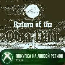 Return of the Obra Dinn XBOX На Любой Регион