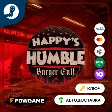 Happy's Humble Burger Cult (Россия) КЛЮЧ STEAM