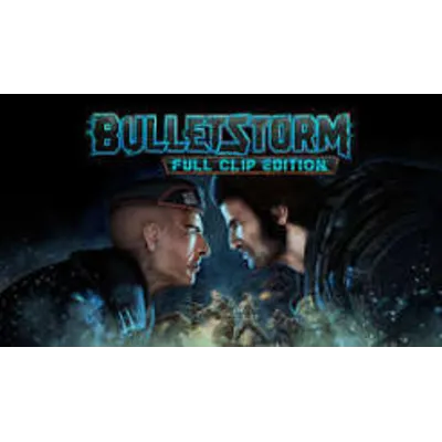 Bulletstorm Full Clip Edition Steam | GLOBAL | Моментальная выдача - irongamers.ru