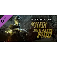 Dead by Daylight - Of Flesh and Mud Chapter DLC / Steam Ключ / Все… | АВТОВЫДАЧА 24/7