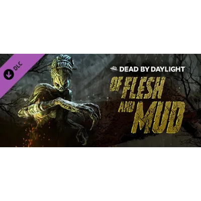 Dead by Daylight - Of Flesh and Mud Chapter DLC / Steam Ключ / Все… | АВТОВЫДАЧА 24/7 - irongamers.ru