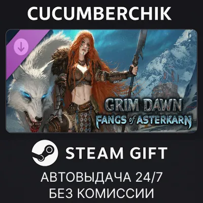 Grim Dawn - Fangs of Asterkarn STEAM GIFT AUTO RU+МИР - irongamers.ru