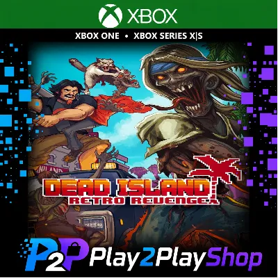 DEAD ISLAND RETRO REVENGE XBOX ONE|XS КЛЮЧ - irongamers.ru