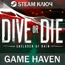 DIVE or DIE - Children of Rain Steam Ключ РФ+СНГ