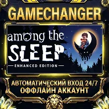 Among the Sleep - Enhanced Edition Steam ОФФЛАЙН-аккаунт | Автовыдача 24/7