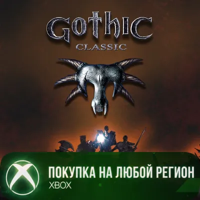 Gothic Classic XBOX На Любой Регион - irongamers.ru