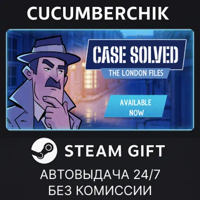 Case Solved: The London Files STEAM GIFT AUTO RU+МИР