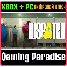 Dispatch XBOX SERIES S|X + PC (WIN) КЛЮЧ/КОД СРАЗУ