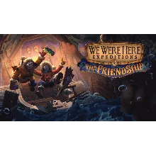 Epic We Were Here Expeditions: The FriendShip аккаунт+почта