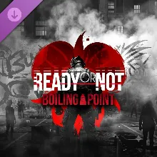 Ready or Not: Boiling Point DLC (Ключ Steam | РФ+СНГ)